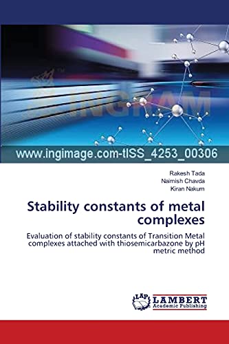 Stability constants of metal complexes: Evaluation of stability constants of Transition Metal complexes attached with thiosemicarbazone by pH metric method