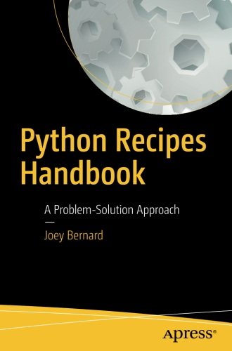 Python Recipes Handbook: A Problem-Solution Approach