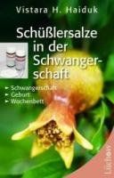 Schüßlersalze in der Schwangerschaft: Schwangerschaft, Geburt, Wochenbett