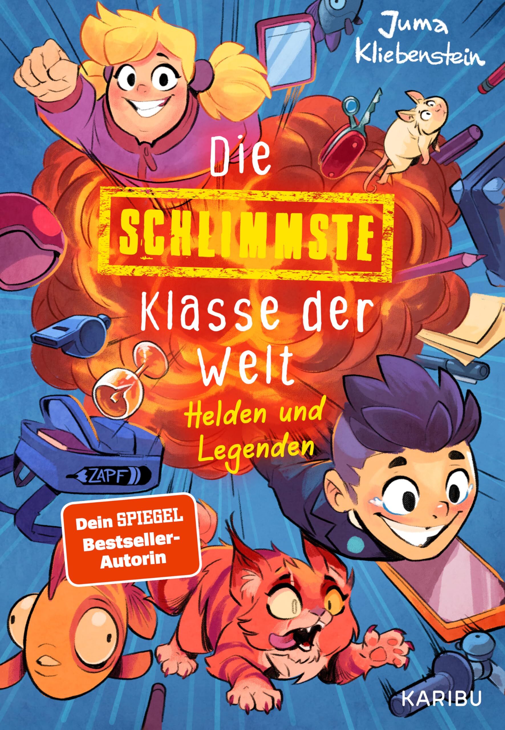 Kliebenstein, Juma: Die schlimmste Klasse der Welt (Band 6) - Helden und Legenden