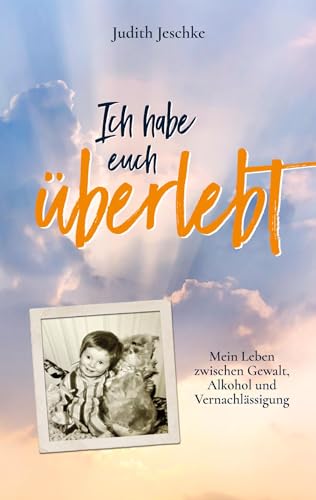 Ich habe euch überlebt: DE