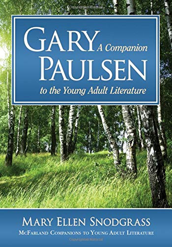 Gary Paulsen: A Companion to the Young Adult Literature (Mcfarland Companions to Young Adult Literature)
