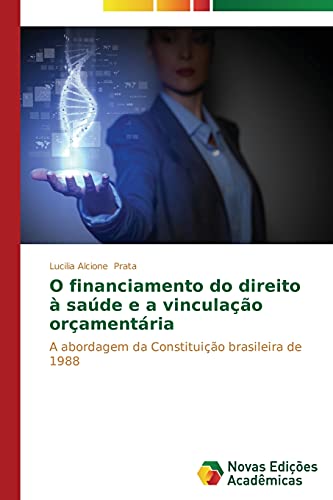 O financiamento do direito à saúde e a vinculação orçamentária: A abordagem da Constituição brasileira de 1988