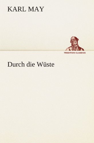 Durch die Wüste (TREDITION CLASSICS)