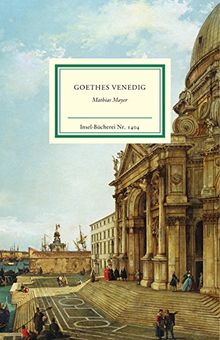 Goethes Venedig (Insel Bücherei)