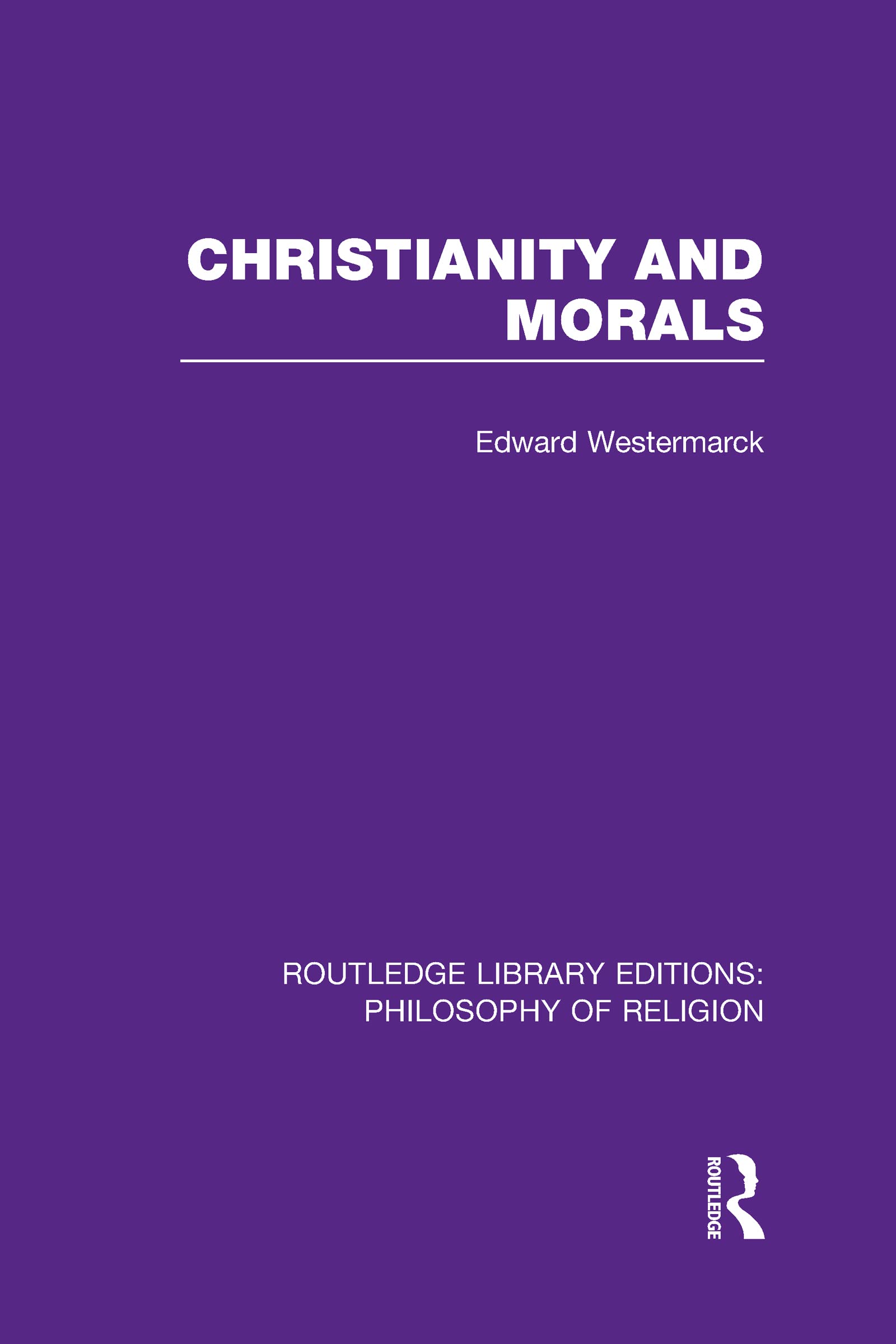 Christianity and Morals (Routledge Library Editions: Philosophy of Religion, 39, Band 39)