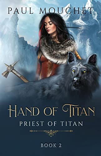 Hand of Titan: A Fantasy Adventure (Priest of Titan, Band 2)