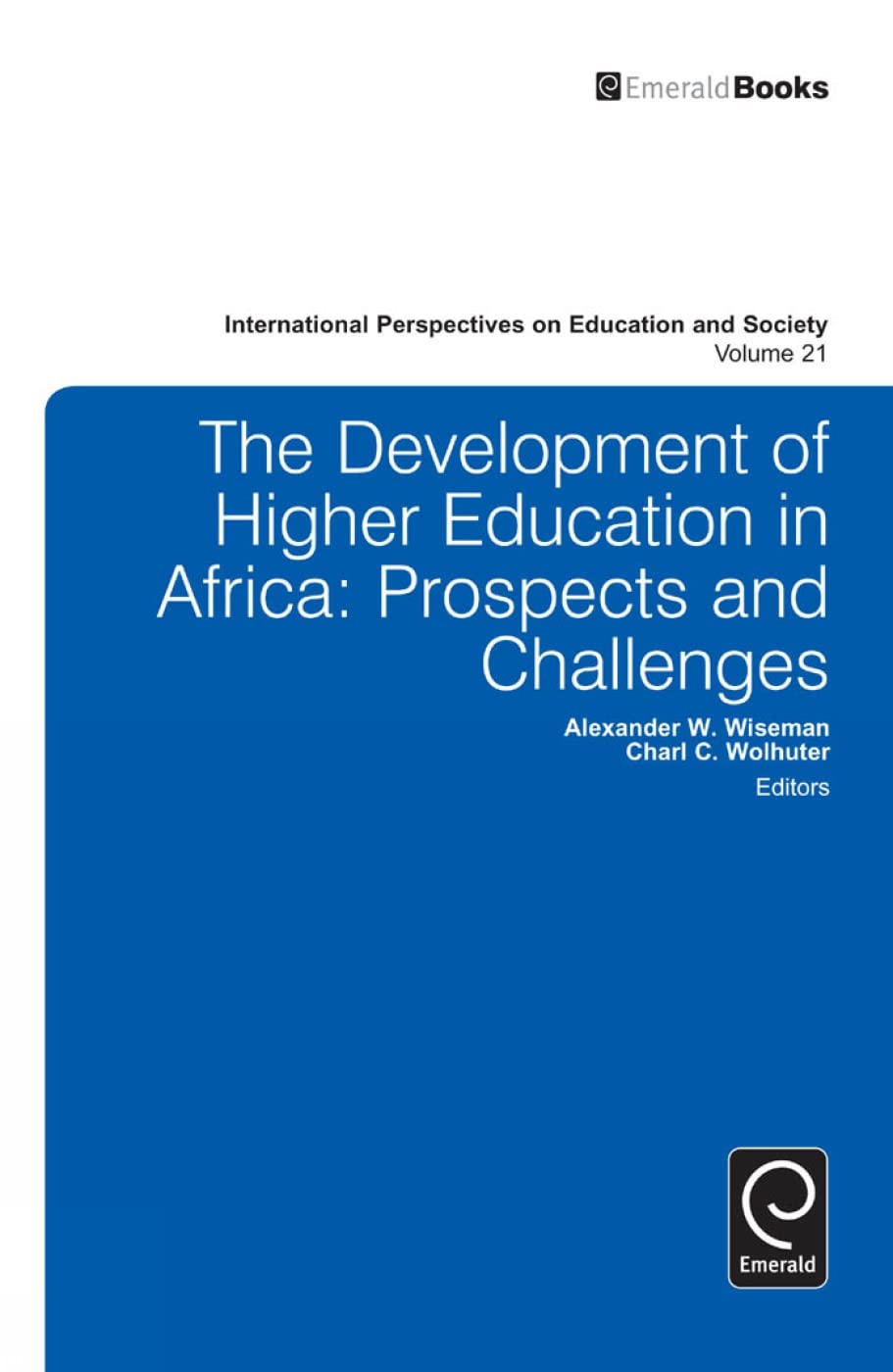 Development of Higher Education in Africa: Prospects and Challenges (International Perspectives on Education and Society, 21, Band 21)