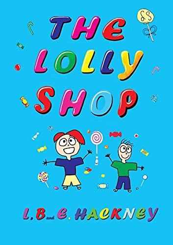 The Lolly Shop (Adventures with Bax and Ethan, Band 1)