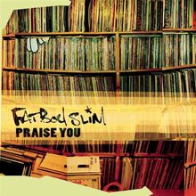 Praise You/Rockafeller Skank