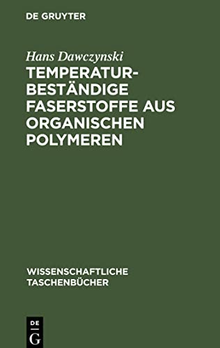 Temperaturbeständige Faserstoffe aus organischen Polymeren