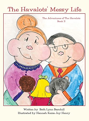 The Havalots' Messy Life: The Adventures of The Havalots, Book 2