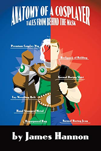 Anatomy of a Cosplayer: Tales From Behind the Mask