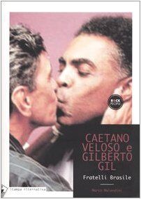 Caetano Veloso, Gilberto Gil. Fratelli Brasile (Rock people)