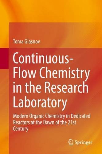 Continuous-Flow Chemistry in the Research Laboratory: Modern Organic Chemistry in Dedicated Reactors at the Dawn of the 21st Century