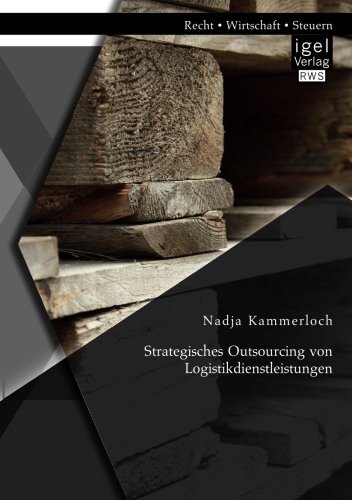 Strategisches Outsourcing von Logistikdienstleistungen