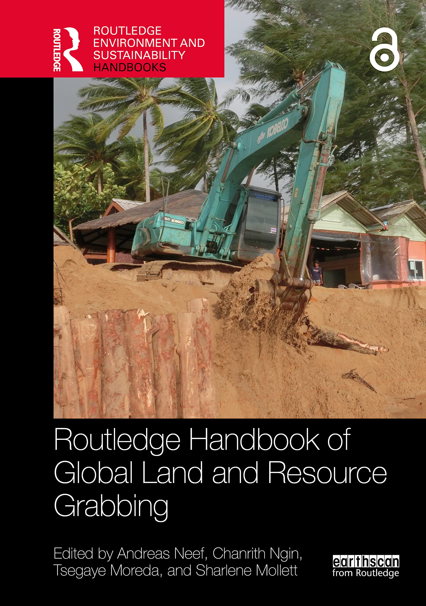 Routledge Handbook of Global Land and Resource Grabbing (Routledge Environment and Sustainability Handbooks)