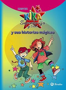 Kika Superbruja y Dani y sus historias mágicas (Castellano - A PARTIR DE 6 AÑOS - PERSONAJES Y SERIES - Kika Superbruja y Dani)