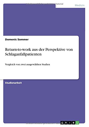 Return-to-work aus der Perspektive von Schlaganfallpatienten: Vergleich von zwei ausgewählten Studien