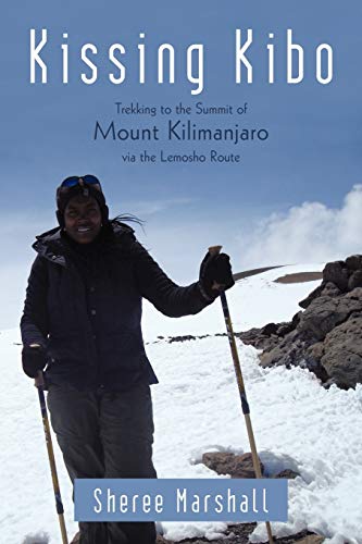 Kissing Kibo: Trekking to the Summit of Mount Kilimanjaro Via the Lemosho Route