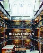 Bibliotheken: Mit einem Essay von Umberto Eco