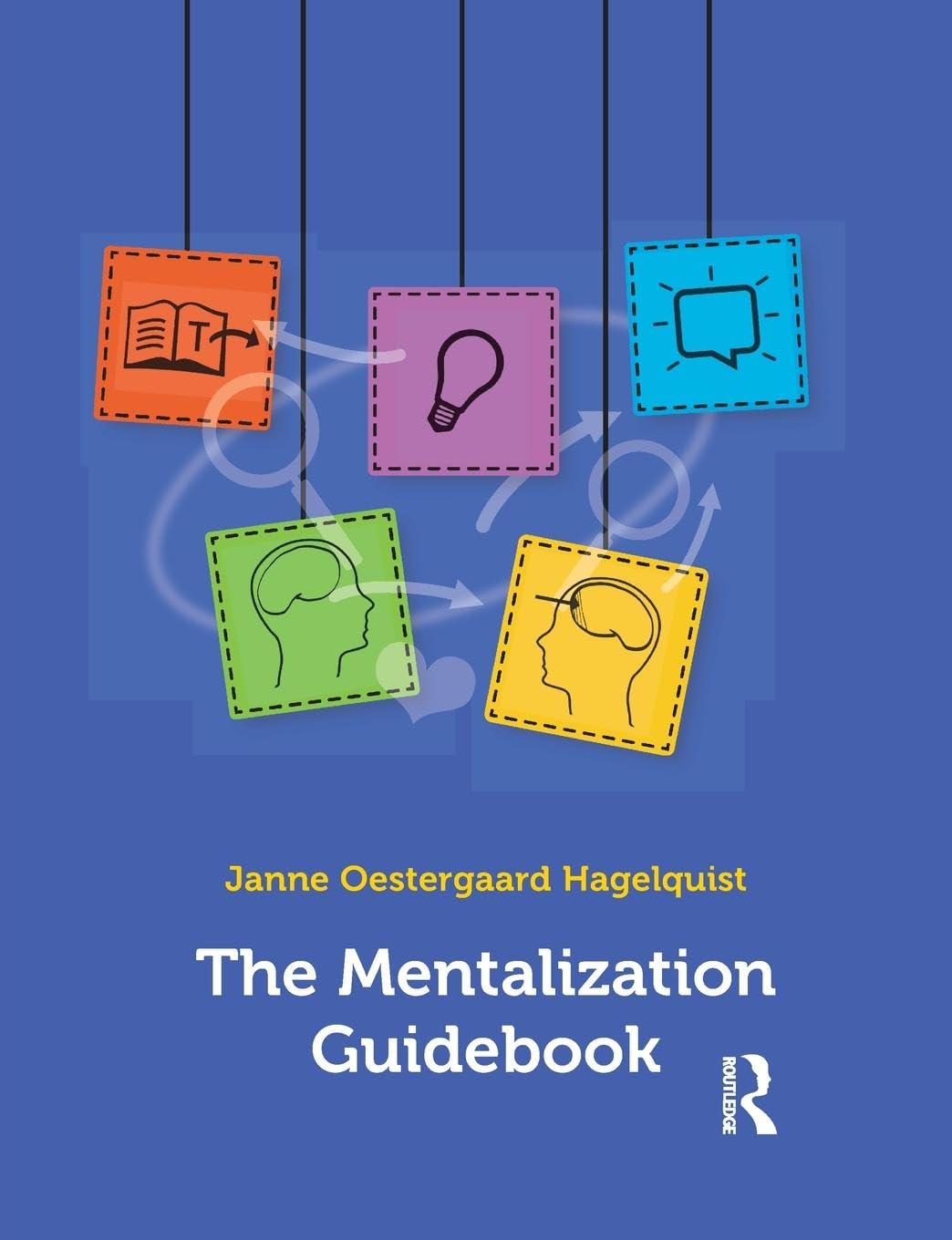 Janne Oestergaard Hagelquist The Mentalization Guidebook