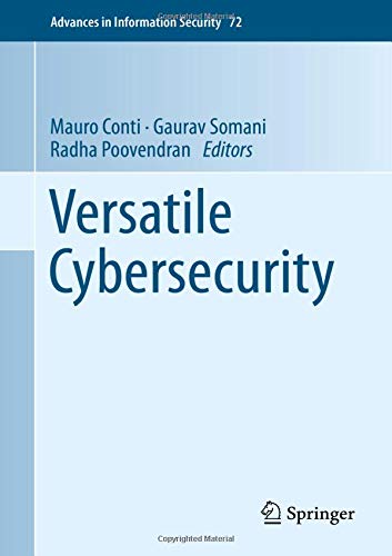 Versatile Cybersecurity (Advances in Information Security, Band 72)