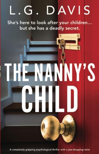 The Nanny's Child: A completely gripping psychological thriller with a jaw-dropping twist (Lies We Tell, Band 2)