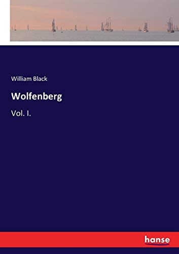 Wolfenberg: Vol. I.