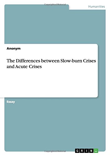 The Differences between Slow-burn Crises and Acute Crises