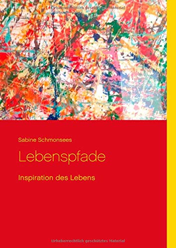 Lebenspfade: Inspiration des Lebens