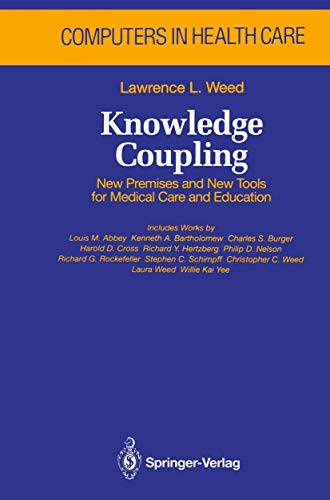 Knowledge Coupling: New Premises and New Tools for Medical Care and Education (Health Informatics)