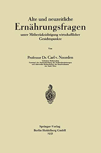 Alte und neuzeitliche Ernährungsfragen: unter Mitberücksichtigung wirtschaftlicher Gesichtspunkte