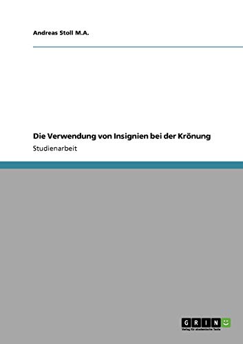 Die Verwendung von Insignien bei der Krönung
