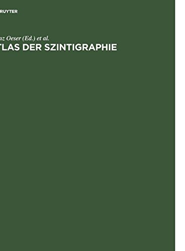 Atlas der Szintigraphie: Einführung, Technik und Praxis