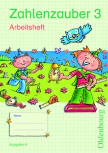 Zahlenzauber 3 Ausgabe H Arbeitsheft: Mathematik für Grundschulen. Neuausgabe für Nordrhein-Westfalen