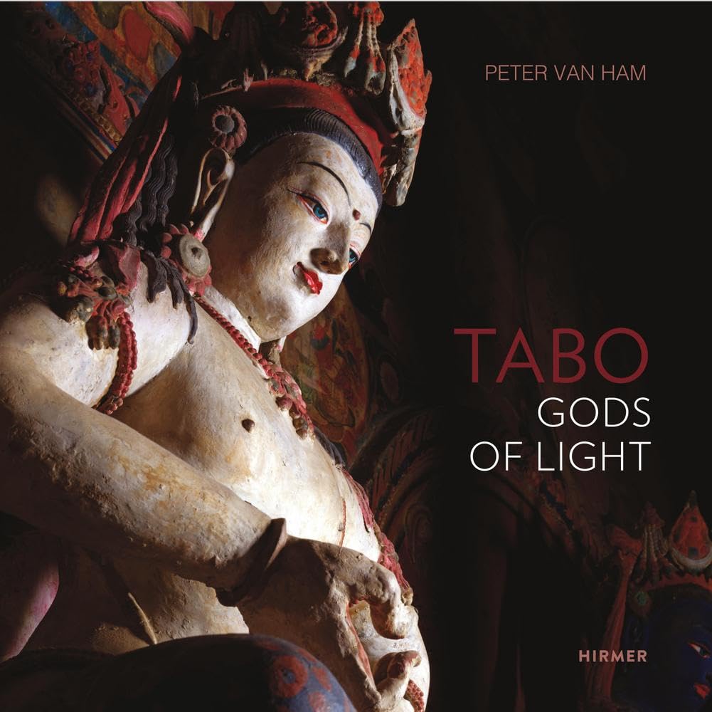 Tabo Gods of Light : The Indo-Tibetan Masterpiece Revisited