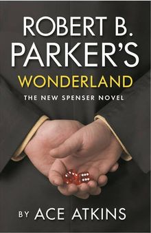 Robert B. Parker's Wonderland (New Spenser Novel)