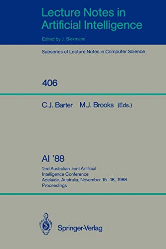 AI '88: 2nd Australian Joint Artificial Intelligence Conference, Adelaide, Australia, November 15-18, 1988, Proceedings (Lecture Notes in Computer Science, 406, Band 406)