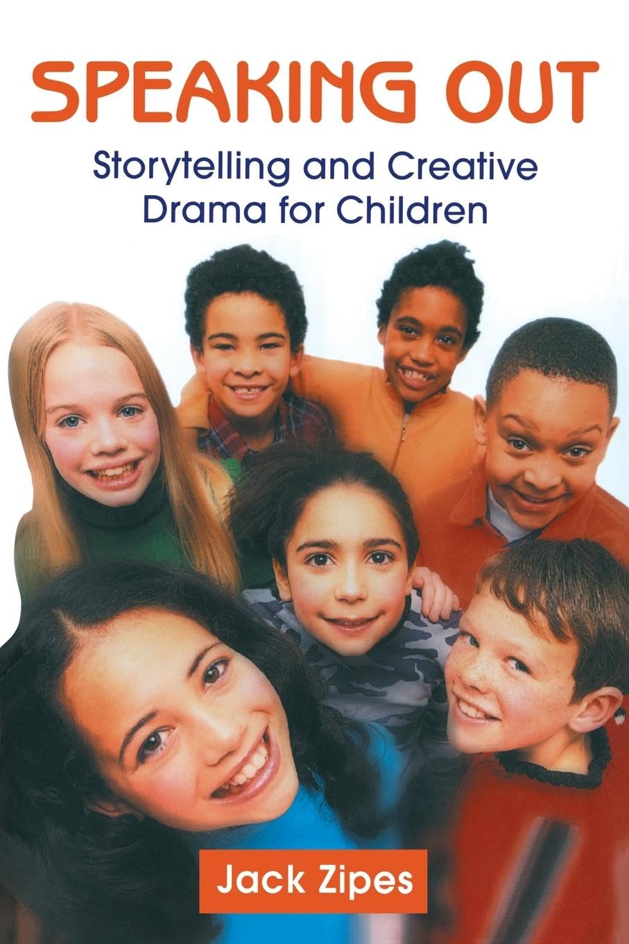 Speaking Out: Storytelling and Creative Drama for Children