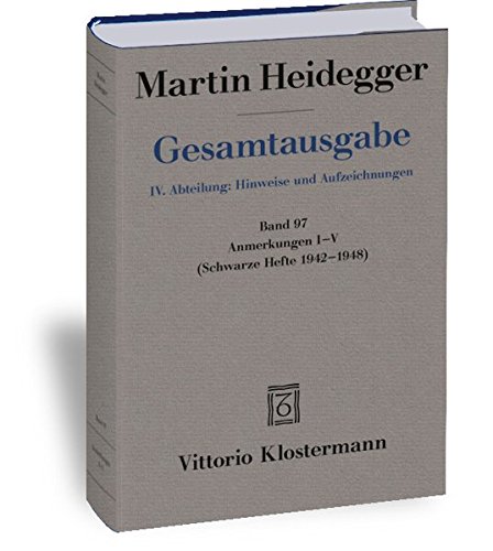 Gesamtausgabe. 4 Abteilungen / Anmerkungen I-V (Martin Heidegger Gesamtausgabe)