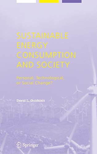 Sustainable Energy Consumption and Society: Personal, Technological, or Social Change? (Alliance for Global Sustainability Bookseries, 7, Band 7)