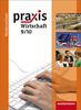 Praxis Wirtschaft - Ausgabe 2009 für das Grundniveau in Niedersachsen: Schülerband 9 / 10
