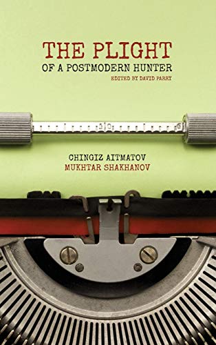 THE PLIGHT OF A POSTMODERN HUNTER
