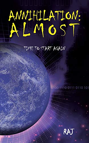 Annihilation: Almost: Time to Start Again