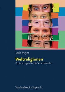 Weltreligionen. Kopiervorlagen für die Sekundarstufe 1