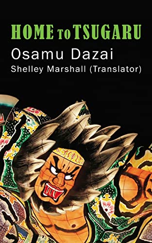 Osamu Dazai Home To Tsugaru