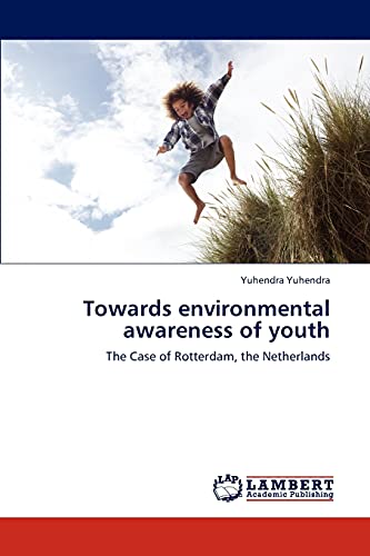 Towards environmental awareness of youth: The Case of Rotterdam, the Netherlands