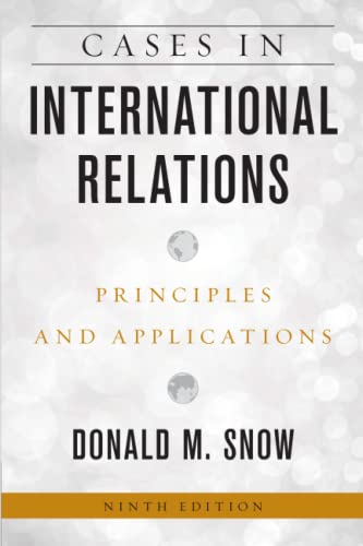 Cases in International Relations: Principles and Applications, Ninth Edition