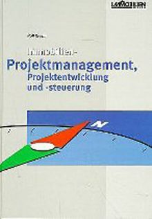 Immobilien- Projektmanagement, Projektentwicklung und -steuerung